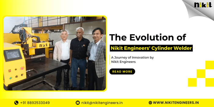The Evolution of Cylinder Welder: A Journey of Innovation by Nikit Engineers